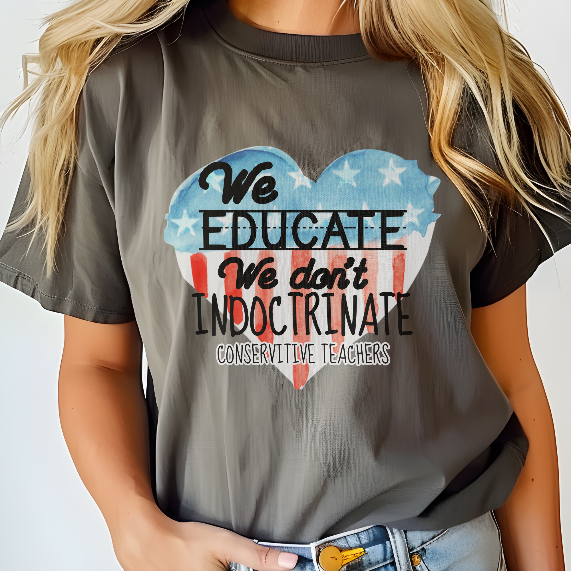 We educate We don't indoctronate Patriotic | Comfort Colors T-shirt | Teacher Shirt | Stylish Trendy Apparel