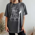 Teach Real History | Comfort Colors T-shirt | Teacher Shirt | Stylish Trendy Apparel