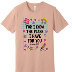 For I know the Plans I have for you | 100% Cotton Tshirt | Christian Shirt | Stylish Trendy Apparel nn