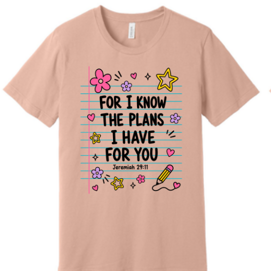 For I know the Plans I have for you | 100% Cotton Tshirt | Christian Shirt | Stylish Trendy Apparel nn