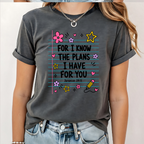 For I know the Plans I have for you | 100% Cotton Tshirt | Christian Shirt | Stylish Trendy Apparel nn