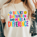 Be like subtraction and make a difference Teacher school | 100% Cotton Tshirt | Christian Shirt | Stylish Trendy Apparel nn